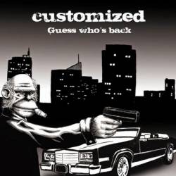 Customized : Guess Who's Back